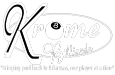 Krome Billiards - Bringing pool back to Arkansas, one player at a time!